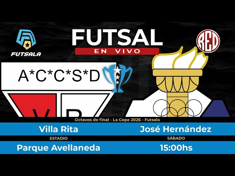 🔴 Villa Rita vs José Hernández - Octavos de final - La Copa - Futsala 2026