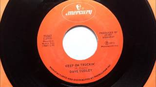 Keep On Truckin' , Dave Dudley , 1973 Vinyl 45RPM