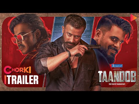 Taandob | Official Trailer | Shakib Khan | Jaya Ahsan | Sabila Nur | Raihan Rafi | Chorki