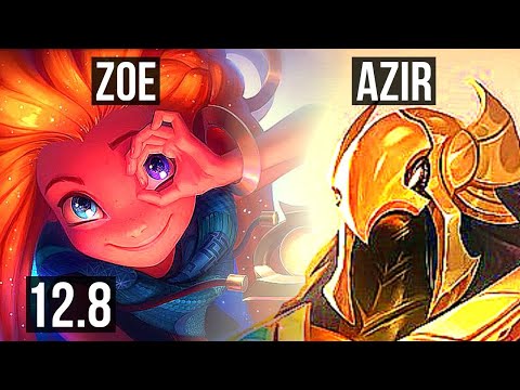 ZOE vs AZIR (MID) | 13/0/5, Legendary, Rank 7 Zoe | KR Challenger | 12.8