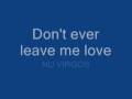 Don't Ever Leave Me Love 