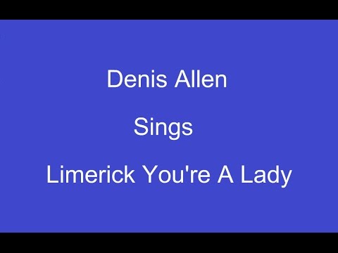 download lagu mp3 mp4 Limerick You Re A Lady, download lagu Limerick You Re A Lady gratis, unduh video klip Limerick You Re A Lady