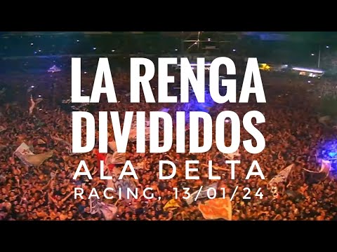 LA RENGA con DIVIDIDOS - Ala Delta (Racing, 13/01/24)