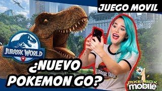 JURASSIC WORLD AL ESTILO POKÉMON GO- Juego Móvil de la semana