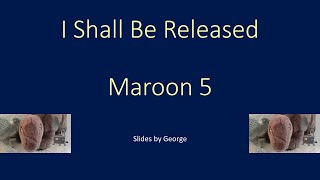 Maroon 5   I Shall Be Released  karaoke