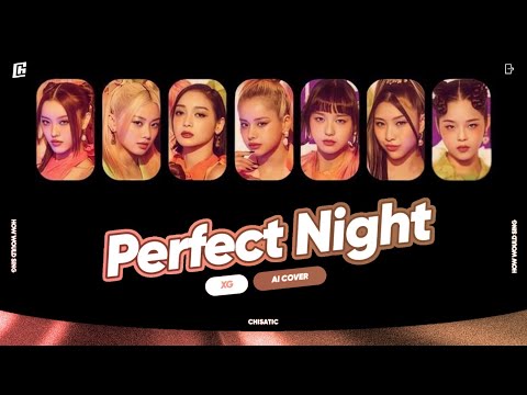 XG - 'Perfect Night' (Original by LE SSERAFIM) | AI COVER