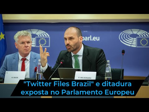 EDUARDO BOLSONARO EXPÕE NO PARLAMENTO EUROPEU: DITADURA BRASILEIRA E TWITTER FILES