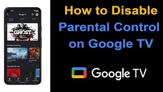 How to disable parental control on Google TV?