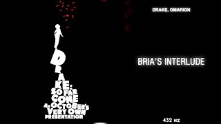 drake, omarion - bria’s interlude || 432Hz conversion ||