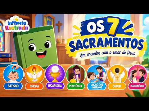 Os Sete Sacramentos explicado para as crianças | Catequese Infantil