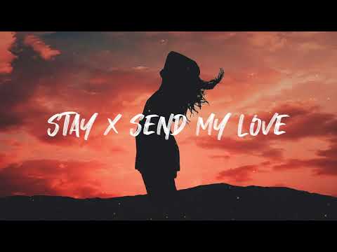 Stay x Send My Love (To Your New Lover) - The Kid LAROI, Justin Bieber, & Adele [Mashup]