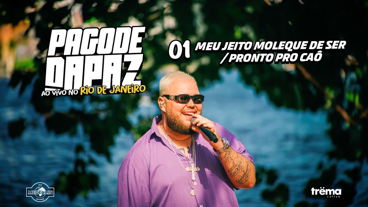 Pagode do DaPaz (Ao Vivo) - Meu Jeito Moleque De Ser / Pronto Pro Caô