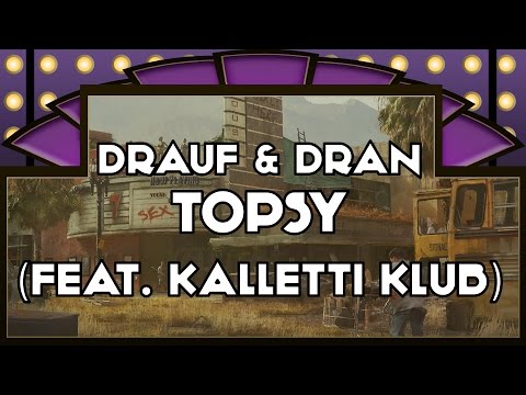 Drauf & Dran feat. Kalletti Klub - Topsy