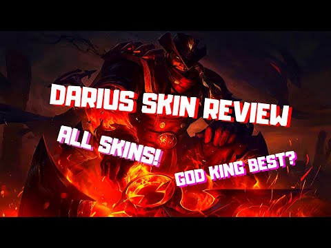 ALL DARIUS SKINS REVIEWED BY GRANDMASTER DARIUS ONETRICK! BEST DARIUS SKIN?!?