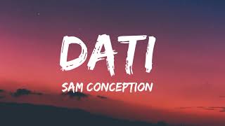 Sam Conception - Dati (Lyrics) | Diba ikaw yung reyna at ako yung hari