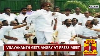 DMDK Chief Vijayakanth Gets Angry at Press Meet-Th