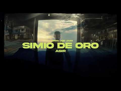 Asir Ones - Simio De Oro [Prod. Joe Jazz X Ca0s91]