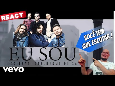 🔥#ReactMusical🎶: "EU SOU" - Banda ID2 + Guilherme de Sá | Análise Vocal e Instrumental | TOP D+! 🎤🎶