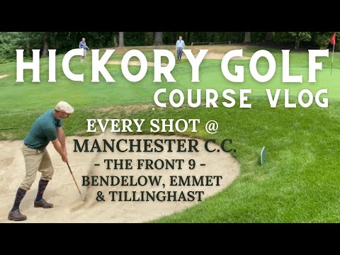 Manchester Country Club (Conn.) with Hickory Golf Clubs, Part 1 - Course Vlog #16