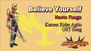 Download lagu Believe Yourself - Naoto Fuuga - Kamen Rider Agito OST Song [Romaji   Terjemahan] mp3