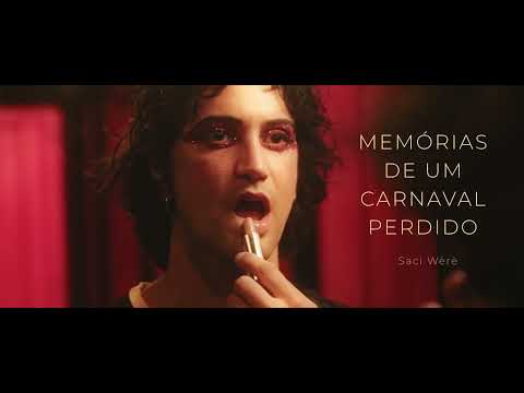 Saci Wèrè - (CLIPE) Memórias de um carnaval perdido