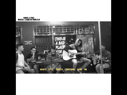 NADA SEDERHANA - NANTI KITA CERITA TENTANG HARI INI