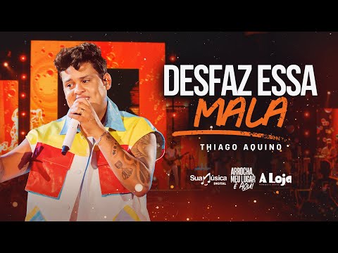 Thiago Aquino - Desfaz Essa Mala [DVD Arrocha, Meu Lugar É Aqui]