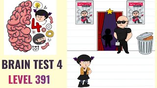 🧠 Brain Test 4 Level 391 | I must find a way to get into the backstage | Walkthrough