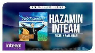 Download lagu Hazamin Inteam - Zikir Keamanan ( Audio Jukebox) mp3