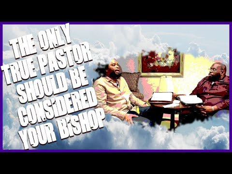 The True Apostles of The Lord Pt. 3 | Offices of an Apostle: "The Bishop"