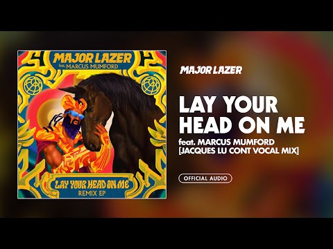 Major Lazer - Lay Your Head On Me (feat. Marcus Mumford)(Jacques Lu Cont Vocal Mix) [Official Audio]
