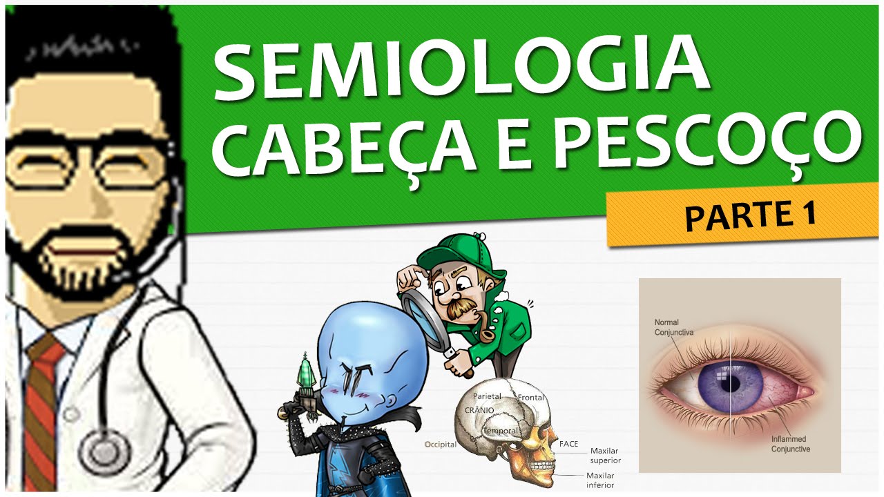 Semiologia 11 - Exame de cabeça e pescoço - Parte 1/3 (Vídeo Aula)