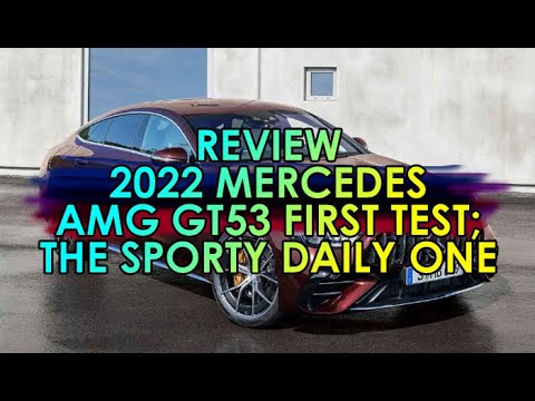 AUTOMOTIVE - 08 || REVIEW || 2022 MERCEDES AMG GT53 || AUTOMOTIVE MANIA ||