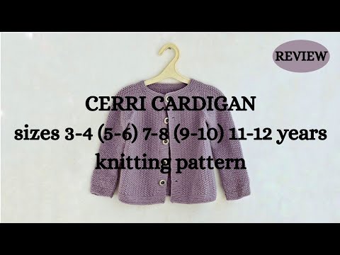 Cerri Cardigan Knitting Pattern - sizes from 3 to 12 years (review). Bestseller
