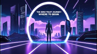 Zero Trust for Beginners: Your First Steps to Cybersecurity