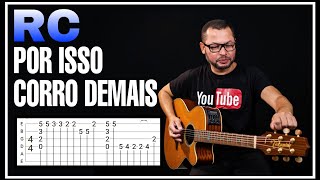 Aprenda esse Solo Incrível👉(RC) Por Isso Corro Demais, no Violão com Tabs