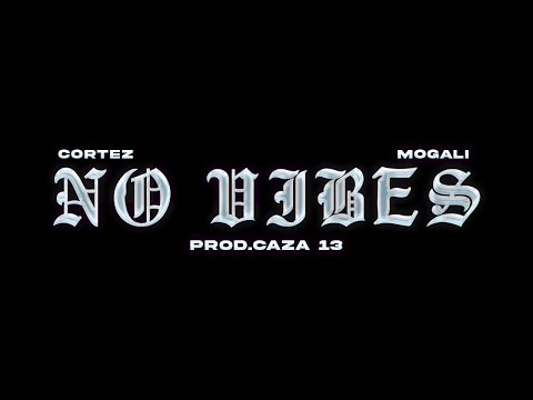 Caza 13 - No Vibes (Prod. Cortez)  [Official Video]