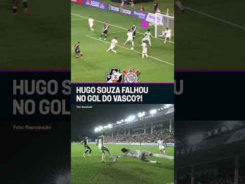 O HUGO SOUZA FALHOU NO GOL DO VASCO?! #shorts