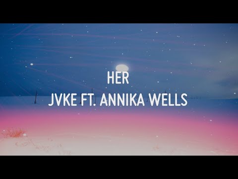 JVKE - her ft. Annika Wells (Lyrics Video)
