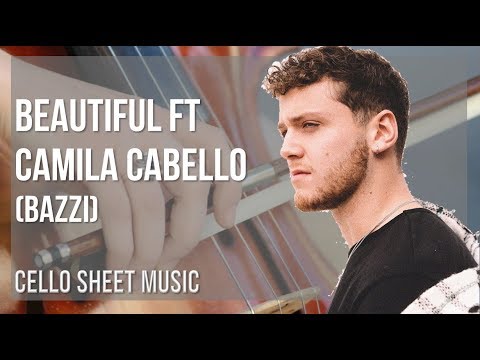 Cello Sheet Music: How to play Beautiful ft Camila Cabello by Bazzi