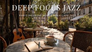 Paris Morning Bossa Nova Cafe Jazz | Deep Focus Jazz | May Sunlight Street Corner BGM — 2 Hours