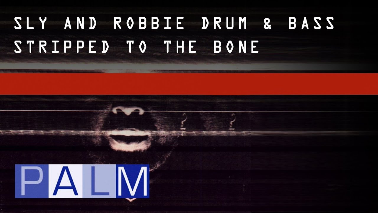 Sly and Robbie: Drum & Bass Strip to the Bone By Howie B [Full Album]