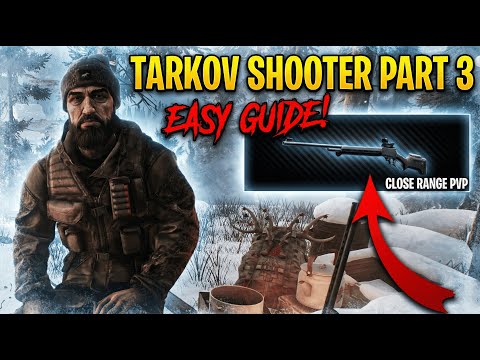 Tarkov Shooter 3 An ACTUAL Guide EASY! 1.0 {PvP}