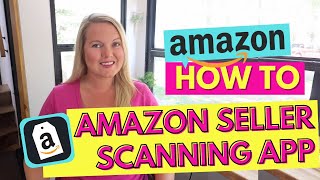 How to Use the Amazon Seller Scanning App for and Retail Arbitrage