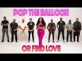 Ep 59 Pop The Balloon Or Find Love With Arlette Amuli