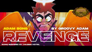 Revenge - By Groovy Adam (ADAM SONG) [Hazbin Hotel Theory Song]