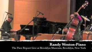 The Pace Report: "Brother Africa" The Randy Weston Interview