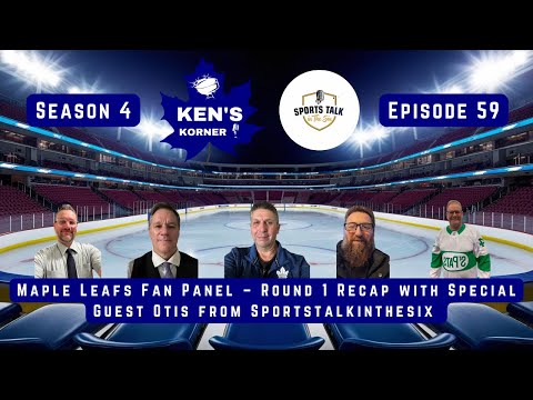 Maple Leafs Fan Panel – Round 1 Recap with Otis from @sportstalkinthesixotisfigu4187