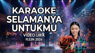 Download lagu KARAOKE Selamanya Untukmu - Naura | Nada Asli FLS3N 2026 (Tanpa Vokal   Lirik) mp3