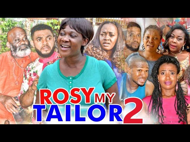 Nollywood Movie: Rosy My Tailor (2017) (Part 2)